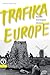 Trafika Europe: Essential N...