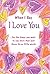 When I Say I Love You: For the Times You Want to Say More Than Just Those Three Little Words