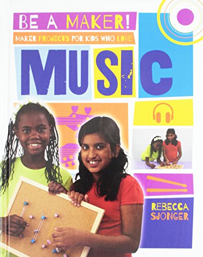 Maker Projects for Kids Who Love Music (Be a Maker!)