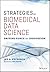 Strategies in Biomedical Data Science: Driving Force for Innovation (Wiley and SAS Business Series)