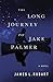 The Long Journey to Jake Palmer