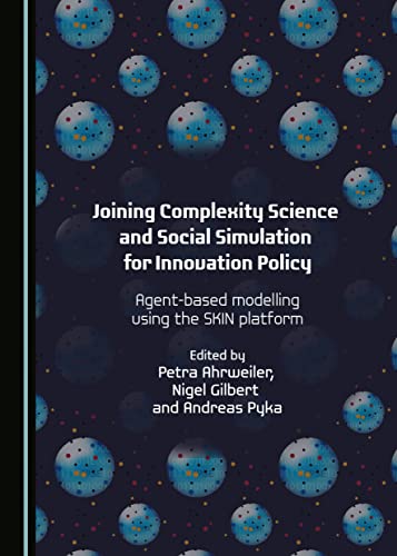 Joining Complexity Science and Social Simulation for Innovation Policy: Agent-based Modelling using the SKIN Platform (Hardcover)