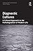 Diagnostic Cultures (Classical and Contemporary Social Theory)