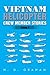 Vietnam Helicopter Crew Mem...