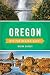 Oregon Off the Beaten Path® by Myrna Oakley