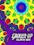 GROWN UP COLORING BOOK - Vo...