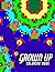 GROWN UP COLORING BOOK - Vo...