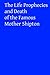 The Life Prophecies and Death of the Famous Mother Shipton