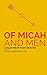 Of Micah and Men: A Collection of Dates, Mishaps, and Mistakes