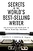 Secrets of the World's Best-Selling Writer: The Storytelling Techniques of Erle Stanley Gardner