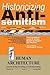 Historicizing Anti-Semitism (Proceedings of the International Conference on "The Post-September 11 New Ethnic/Racial Configurations in Europe and the ... Sciences de l'Homme, Paris, June 29-30, 2007)