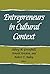 Entrepreneurs in Cultural Context (School for Advanced Research Advanced Seminar Series)