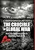 The Crucible of Global War: And the Sequence that is Leading Back to It