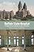Buffalo State Hospital: A History of the Institution in Light and Shadow