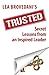 Trusted: Secret Lessons from an Inspired Leader