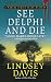 See Delphi and Die (Marcus Didius Falco #17)