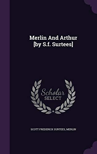 Merlin And Arthur [by S.f. Surtees] (Hardcover)