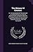 The History Of Creation: Or, The Development Of The Earth And Its Inhabitants By The Action Of Natural Causes. A Popular Exposition Of The Doctrine Of ... And Lamarck In Paticular. From The German Of