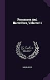 Romances And Narratives, Volume 11 Romances And Narratives, Volume 11