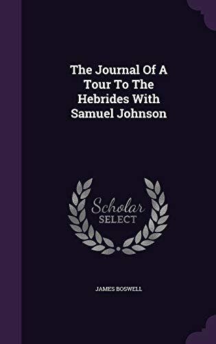 The Journal Of A Tour To The Hebrides With Samuel Johnson