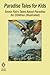 Paradise Tales for Kids: Seven Fairy Tales About Paradise for Children (Illustrated)