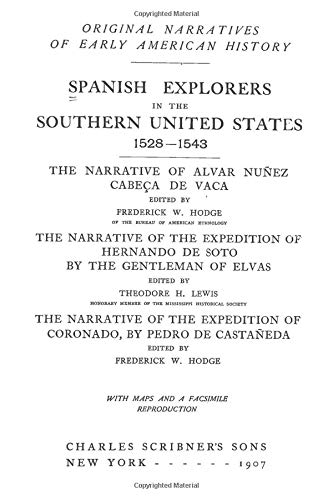 Original Narratives Of Early American History: Spanish Explorers In The Southern United States 1528-1543 (Paperback)