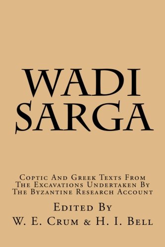 Wadi Sarga: Coptic And Greek Texts From The Excavations Undertaken By The Byzantine Research Account (Paperback)