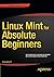 Linux Mint for Absolute Beginners