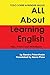 Todo sobre aprender Ingles All About Learning English: Tips, Tricks and Techniques