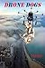 Drone Dogs by Claude Walker