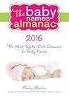 The Baby Names Almanac 2016: The Most Up-to-datr Resource for Baby Names