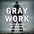 Gray Work: Confessions of an American Paramilitary Spy