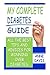 My Complete Diabetes Guide:...