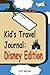 Kid's Travel Journal - Disney Edition