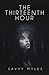 The Thirteenth Hour: Book I