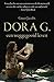 Dora G. een weggegooid leven by Greet Jacobs