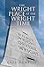 The Wright Place at the Wright Time: The Wright Brothers' Mysterious Vision of the Future