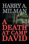A Death at Camp David by Harry A. Milman