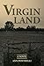 Virgin Land: A Novel