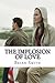 The Implosion Of Love