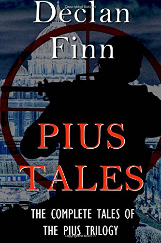 Pius Tales: The Complete Short Stories of the Pius Trilogy