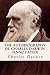 The Autobiography of Charles Darwin (annotated)
