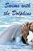 Swims with the Dolphins: A ...