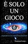 E' solo un gioco (Italian Edition) E' solo un gioco (Italian Edition)