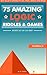 75 amazing logic riddles and games: Answers just one click away!