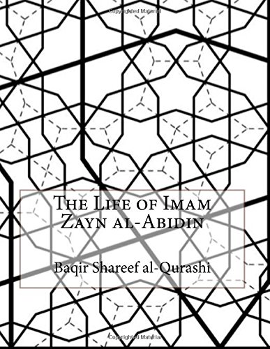 The Life of Imam Zayn Al-Abidin (Paperback)