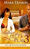 Games Lovers Play 3: Till Death Do Us Part