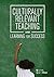 Culturally Relevant Teaching and Learning for Success