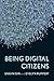 Being Digital Citizens