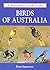 A Naturalist's Guide to the Birds of Australia